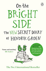 On the bright side The new secret diary of Hendrik Groen