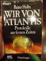 Wir von Atlantis. Protokolle aus fernen Zeiten