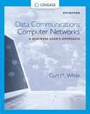 Data Communications and Computer Networks: A Business User’s Approach
