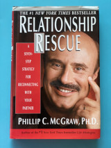 Relationship Rescues: A seven step strategy for reconnecting with your partner