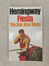 Fiesta : the Sun Also Rises