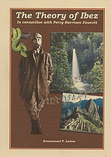 The Theory of Ibez in Connection with Percy Harrison Fawcett