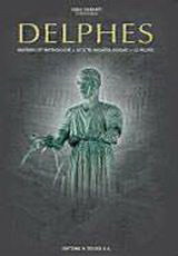 Delphes: Histoire et mythologie, la site archéologique, le musée