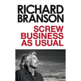 Screw Business as Usual