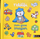 Bébé T'choupi Mon gros imagier