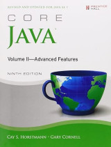 Core Java .Volume II .Advanced Features. 9th edition .Revized and Updated for Java 7