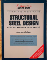 Theory and problems of Structural Steel Design - Load and Resistance Factor Method - Schaum's Outline Series