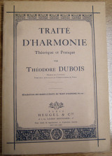 Traité d'Harmonie Theorique et Pratique - Theodore Dubois -Heugel