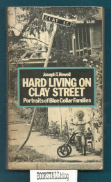 Hard Living on Clay Street : Portraits of Blue Collar Families