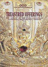 Treasured Offerings The Legacy of the Greek Orthodox Cathedral of St. Sophia, London