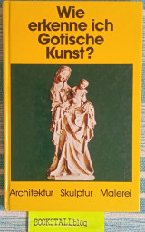Wie erkenne ich Gotische Kunst ?