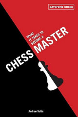What It Takes to Become a Chess Master