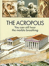 The Acropolis: You Can Still Hear the Marble Breathing