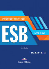 Practice Test for ESB Level 1 B2 Student s Book