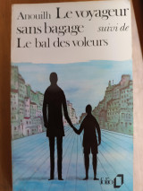 Le voyageur sans bagage suivi de Le bal des voleurs