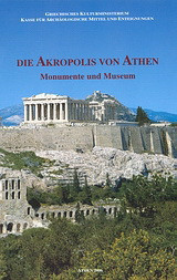 Die Akropolis von Athen: Monumente und Museum