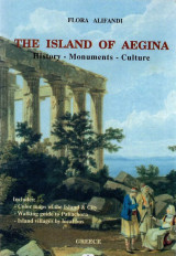 The Island of Aegina: History - Monuments - Culture