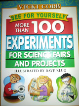 More than 100 experiments for science fairs and projects