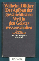 Der Aufbau der geschichtlichen Welt in den Geisteswissenschaften