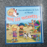 Vive Les Vacances! Les aventures de Lola et Woufi