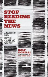 Stop Reading the News