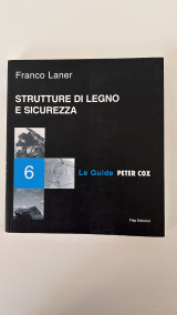 Le guide Peter Cox: Strutture di legno e sicurezza