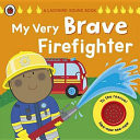 My Very Brave Firefighter