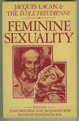 Feminine Sexuality : Jacques Lacan and the École Freudienne