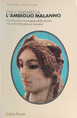 L' ambiguo malanno. Condizione e immagine della donna nell' antichitá greca e romana