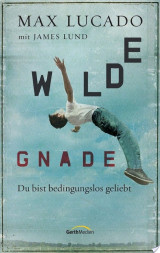 Wilde Gnade