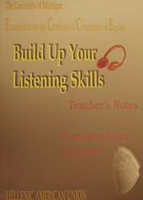 Build Up your Listening Skills: The University of Michigan Examination for the Certificate of Competency in English (ECCE): Teacher's Notes