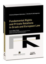 Fundamental Rights and Private Relations in Greek and European Law: Foreword: Petros I. Pararas, Professor Emeritus at the Democritus University of Thrace, Emeritus Vice President of the Counsil of State