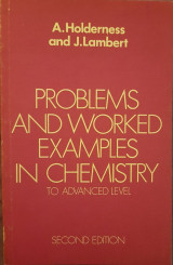 Problems and Worked Examples in Chemistry to Advanced Level
