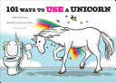 101 Ways to Use a Unicorn