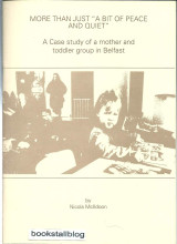 More Than Just “A Bit of Peace and Quiet” : A Case Study of a Mother and Toddler Group in Belfast
