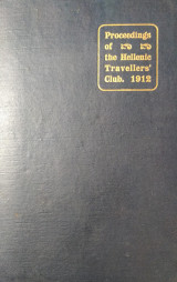 Proceedings Of The Hellenic Travellers' Club 1912