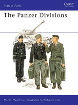 The Panzer Divisions (Men-at-Arms, 24)