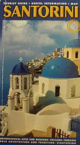 Santorini: Santorini, a Unique Place: Tourist Guide, Useful Information, Map