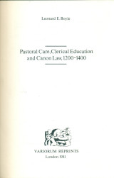 Pastoral Care, Clerical education and Canon Law, 1200-1400