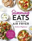 Slimming Eats Made in the Air Fryer