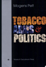 Tobacco, Arms, and Politics