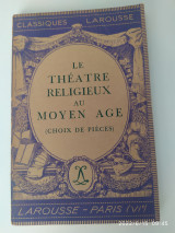 Le Theatre Religieux au Moyen Age (Choix de Pieces)