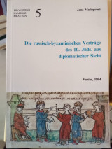Βιβλιοθήκη σλαβικών μελετών 5.Die russisch byzantinischen Vertage des 10.Jhds.aus diplomatischer Sicht