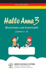 Hallo Anna 3: Wortschatz und Grammatik (Lektion 1 - 4)