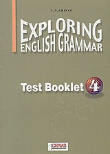 Exploring English Grammar 4: Test Booklet