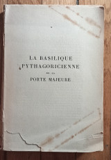 La basilique pythagoricienne de la Porte Majeure