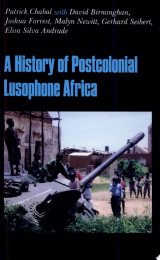 A History of Postcolonial Lusophone Africa