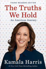 The Truths We Hold (Young Reader's Edition)