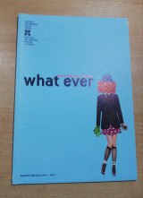 What ever