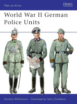 World War 2 German Police Units (Men-at-Arms, 434)